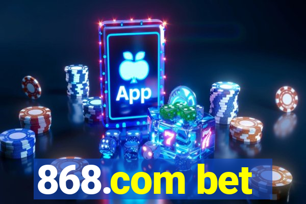 868.com bet